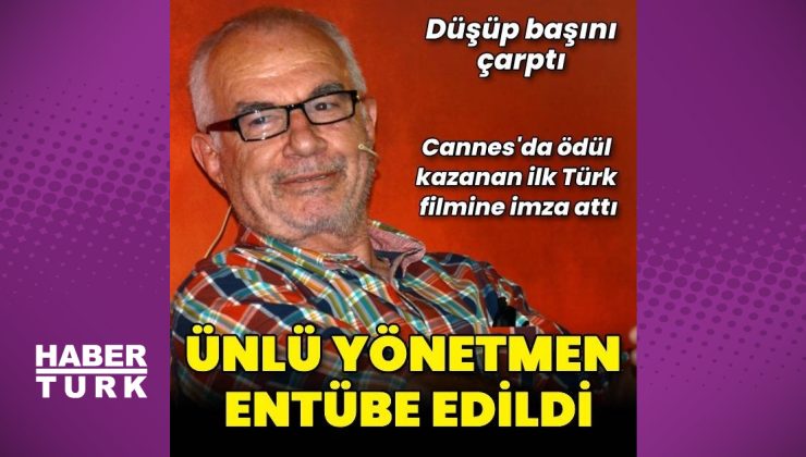 Ünlü yönetmen Şerif Gören, entübe edildi – Magazin Haberleri